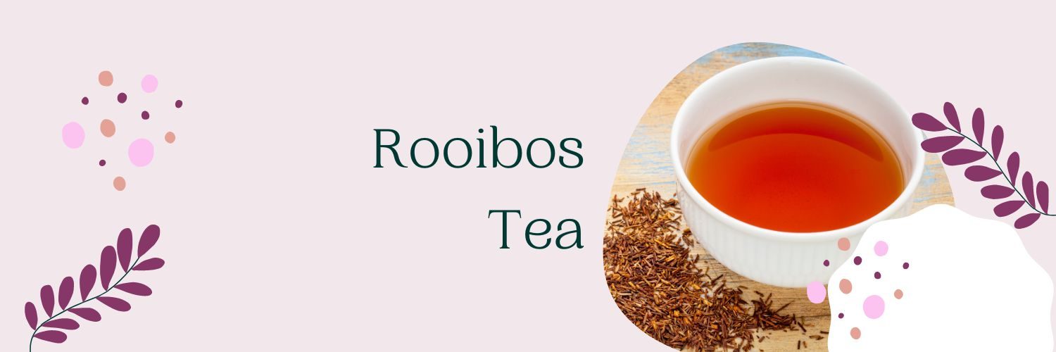 Rooibos Tea – header Rooibos Tea - header